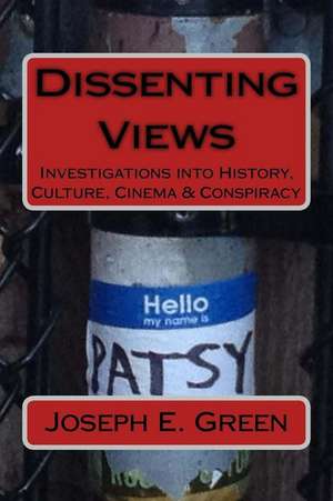 Dissenting Views (2nd Edition) de Joseph E. Green