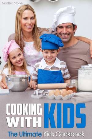 Cooking with Kids de Martha Stone