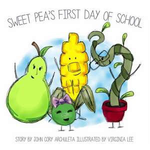 Sweet Pea's First Day of School de John Cory Archuleta