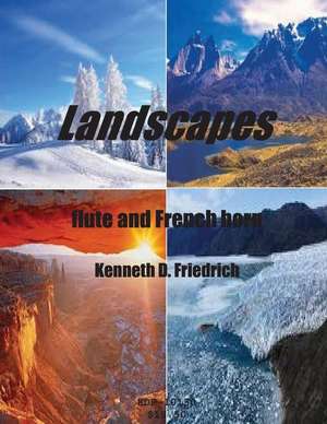 Landscapes - Flute and Horn Duet de Kenneth Friedrich