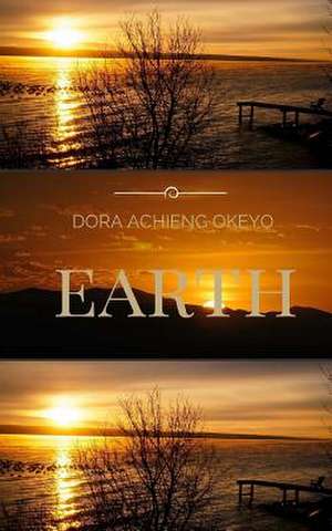 Earth de Dora Achieng Okeyo