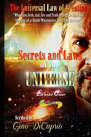 Secrets and Laws of the Universe de Gino DiCaprio