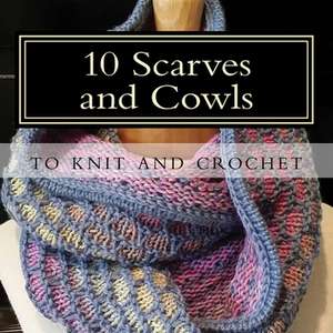 10 Scarves and Cowls de Sharon Bates