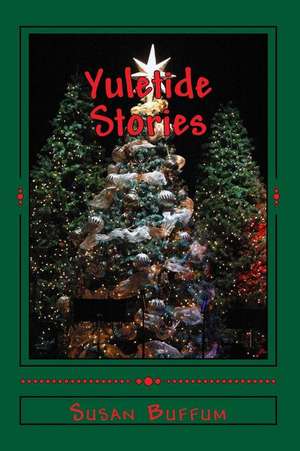 Yuletide Stories de Susan Buffum