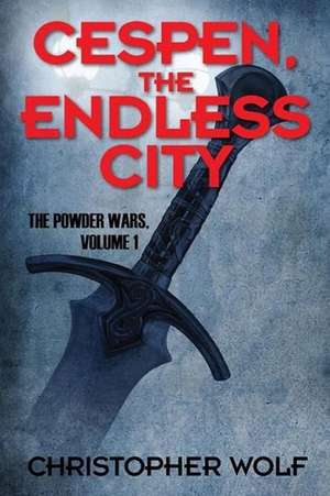 Cespen, the Endless City de Christopher Wolf