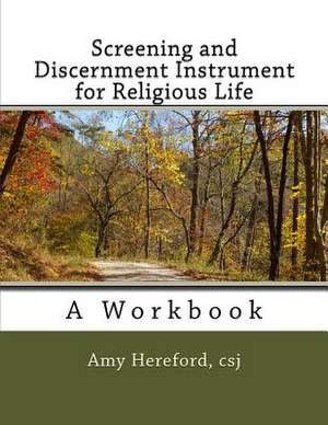 Screening and Discernment Instrument for Religious Life de Sr. Amy Hereford Csj