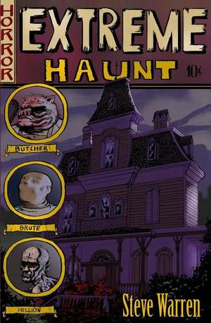 Extreme Haunt de Steve Warren