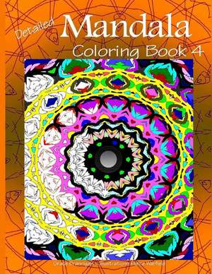 Detailed Mandala Coloring Book 4 de Grace Brannigan