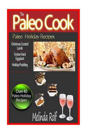 The Paleo Cook de Melinda Rolf