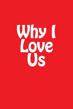 Why I Love Us de Mandy Edwards