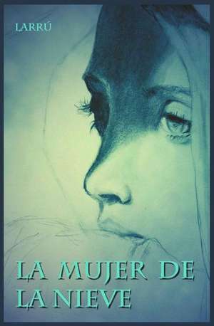 La Mujer de La Nieve de Larru