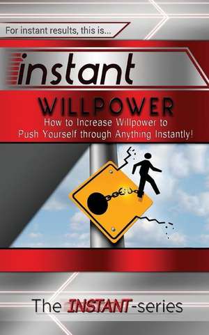 Instant Willpower de The Instant-Series