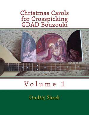 Christmas Carols for Crosspicking Gdad Bouzouki de Ondrej Sarek