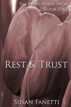 Rest & Trust de Susan Fanetti