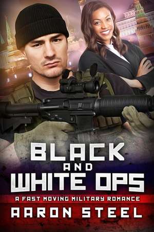 Black and White Ops de Aaron Steel