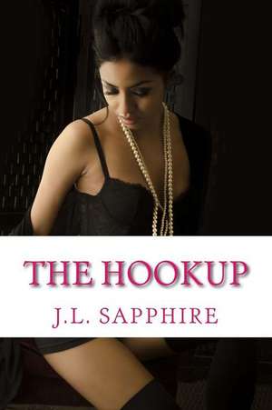 The Hookup de J. L. Sapphire