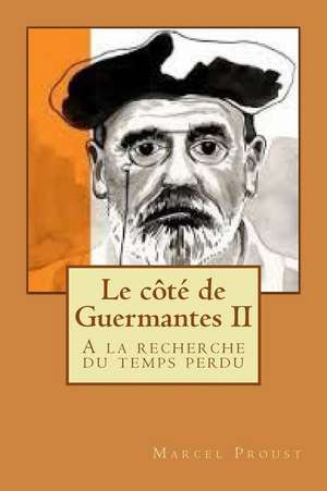 Le Cote de Guermantes II de M. Marcel Proust