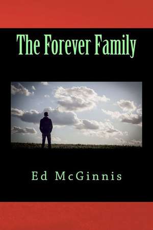 The Forever Family de Ed McGinnis