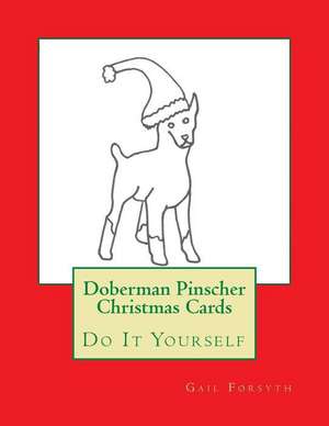 Doberman Pinscher Christmas Cards de Gail Forsyth