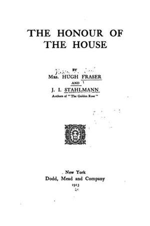 The Honor of the House de Hugh Fraser