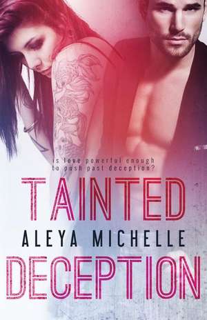 Tainted Deception de Aleya Michelle