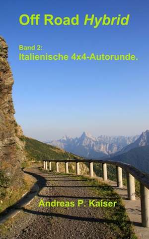 Italienische 4x4-Alpenrunde. de Andreas P. Kaiser