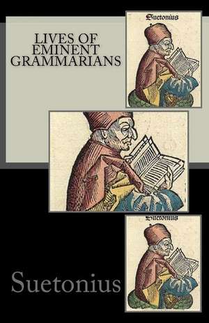 Lives of Eminent Grammarians de Suetonius