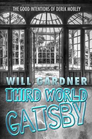 Third World Gatsby de Will Gardner