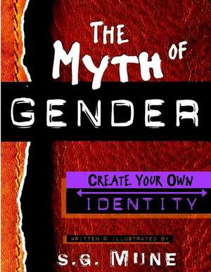 The Myth of Gender de S. G. Mune