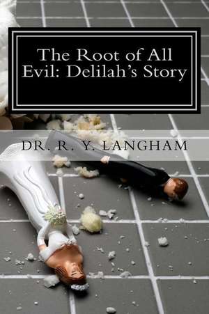 The Root of All Evil de Langham, Dr R. y.