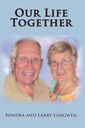 Our Life Together de Larry Langweil