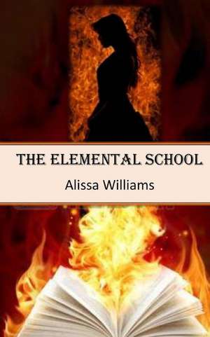 The Elemental School de Alissa Williams