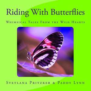 Riding with Butterflies de Svetlana Pritzker