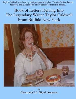 Book of Letters Delving Into the Legendary Writer Taylor Caldwell from Buffalo New York: January Cove Series Book 1 de MS Chrysoula Angelou