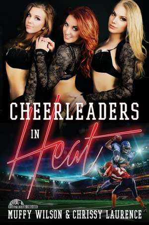 Cheerleaders in Heat de Muffy Wilson