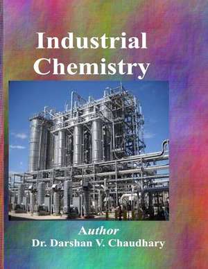 Industrial Chemistry de Dr Darshan V. Chaudhary