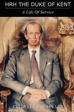 Hrh the Duke of Kent de Celia Lee