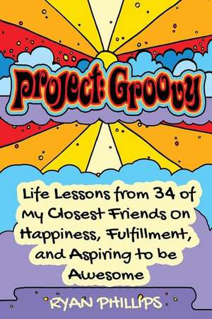 Project Groovy de Ryan Phillips