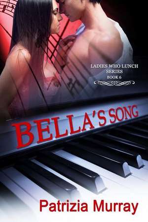 Bella's Song de Patrizia Murray