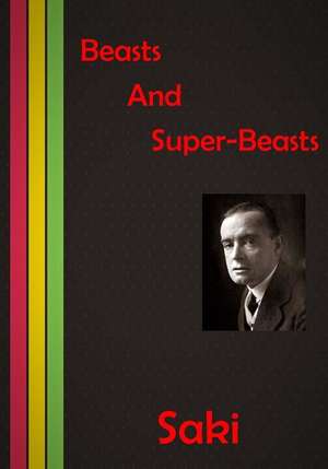 Beasts and Super-Beasts de Saki