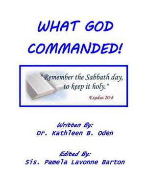 What God Commanded! de Dr Kathleen B. Oden