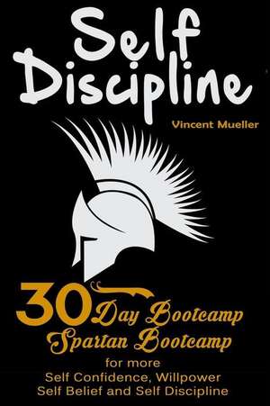 Self Discipline de Vincent Mueller