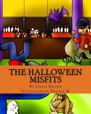 The Halloween Misfits de Leslie Nelson