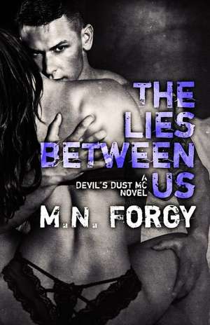 The Lies Between Us de M. N. Forgy