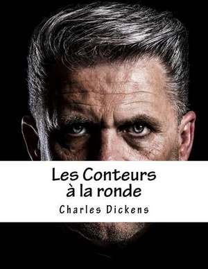 Les Conteurs a la Ronde de Charles Dickens