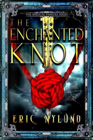 The Enchanted Knot de Eric Nylund