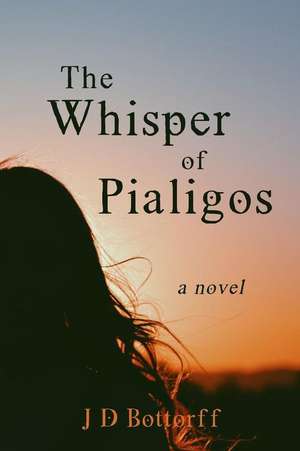 The Whisper of Pialigos de J. Douglas Bottorff