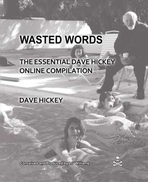 Wasted Words de Dave Hickey