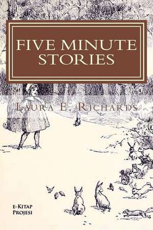 Five Minute Stories de Laura E. Richards