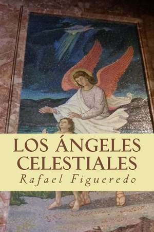 Los Angeles Celestiales de Rafael F. Figueredo